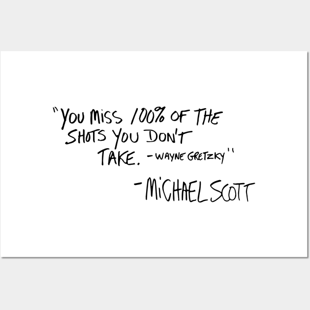 You Miss 100% of The Shots You Don't Take Michael Scott Wall Art by tvshirts